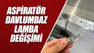 ASPİRATÖR – DAVLUMBAZ LAMBA DEĞİŞİMİ NASIL YAPILIR? (FRANKE)