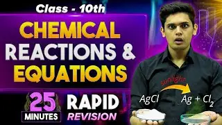 Chemical Reactions and Equations in 25 Minutes🔥| Class 10th | Rapid Revision |Prashant Kirad