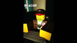 Me at 3 am 🗣🔥🔥 | #RobloxAnimation #shorts #short #memes #roblox