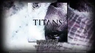 Whorion - 2022 - Titans (Single)