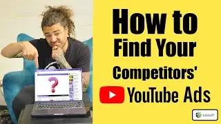 How to Find Competitors' YouTube Ads