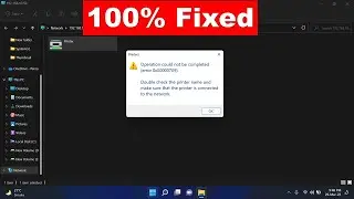 100% Fixed Shared Printer Error Operation Could not be Completed 0x00000709 Windows 11/10/8/7 Easily