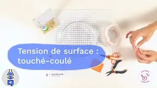 Projet Marangoni : tension de surface : touché - coulé