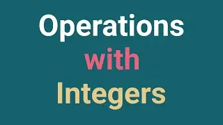 Operations with Integers Full Course