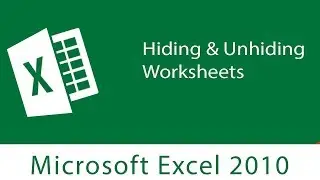 Excel : Hiding & Unhiding Worksheets