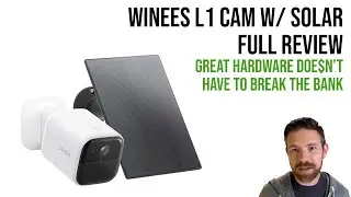 Winees L1 Battery Cam with Solar Full Review: Great hardware/build quality doesn't have to cost alot