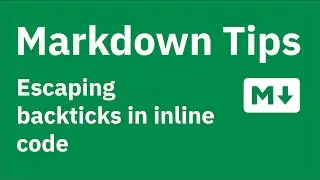 Markdown Tips — Using backticks in inline code