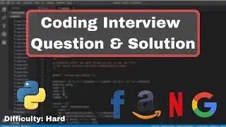 Python Coding Interview Practice - Difficulty: Hard