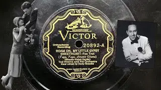 1928 "Roam on, My Little Gypsy Sweetheart" - Ted Weems & His Orchestra -Victor 78rpm Record Transfer