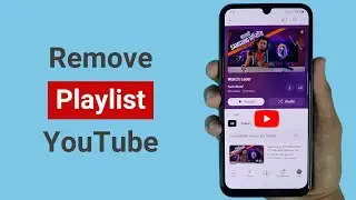 How to Remove Playlists on YouTube