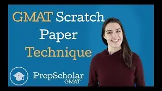 GMAT Scratch Paper Technique