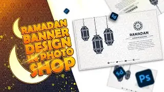 How to Ramadan🌙 Banner design in Adobe Photoshop🌓🌹