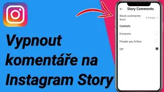 Jak vypnout komentáře na Instagram Story