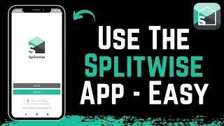 How to Use Splitwise App