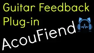 Blue Cat AcouFiend Review & Tutorial Guitar Feedback Plugin