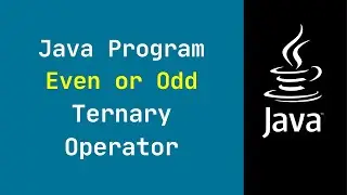 Java Program to Check Whether a Number is Even or Odd using Ternary Operator
