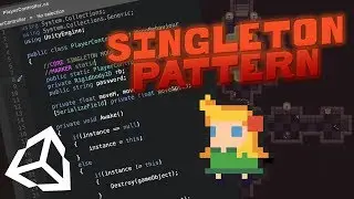 Singleton Pattern in Unity3D