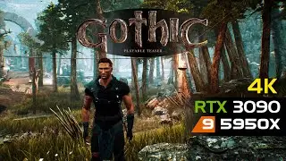 Gothic Playable teaser | 4K | RTX 3090 | 5950X