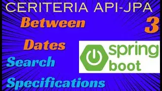 Between Dates Example Criteria API SpringBoot|Criteria Builder Between|Specifications SpringData JPA