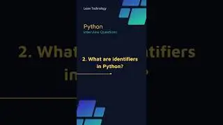 Identifiers in Python | Most asked Python interview question | 