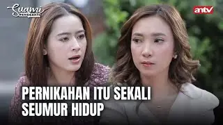 Baru Kenal Yuna Mau Langsung Nikah ?? | Suami Pengganti ANTV Eps 181 (2/6)