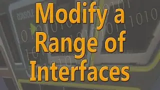 Modify a Range of Interfaces on a Cisco Switch