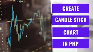 How to Create a Perfect Candle Stick Chart in PHP Easily