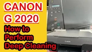 Canon G2020 Deep Cleaning