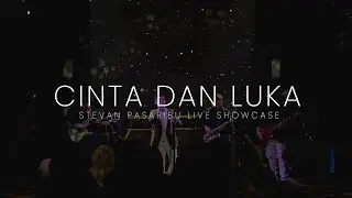 Stevan Pasaribu - Cinta Dan Luka (Live Showcase)