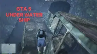 GTA 5  under water things , ship and a lady