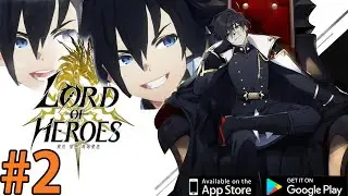 Lord of Heroes Прохождение #2 - Предатель Пойман и Наказан
