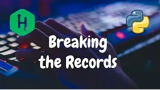 16 - Breaking the Records | Implementation | Hackerrank Solution | Python