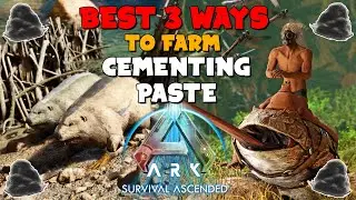 BEST 3 Ways To Farm Cementing Paste In ARK: Survival Ascended | The Island