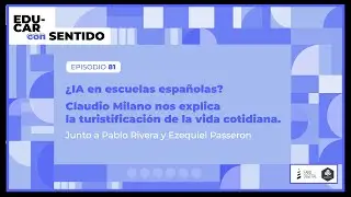 ¿IA en escuelas españolas? // Claudio Milano explica el fenómeno "expat" y el activismo turístico.