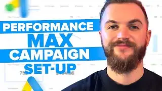 Google Performance Max Ad Setup Tutorial (For Beginners)