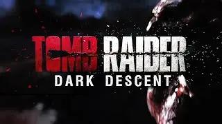 Tomb Raider Dark Descent | Movie Trailer