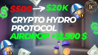 Crypto Hydro protocol Airdrop +12,500 $