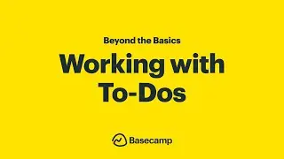 A Deep Dive Into Basecamp's To-Do Tool