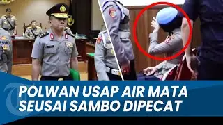 DETIK-DETIK Polwan Berbaret Biru Usap Air Mata seusai Ferdy Sambo Dipecat