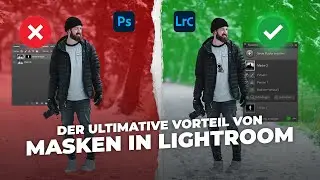 Ultimativer Vorteil von Masken in Adobe Lightroom | Lightroom Tutorial