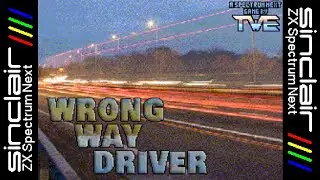 WRONG WAY DRIVER - ZX Spectrum Next