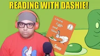 READING WITH DASHIE: GREEN EGGS AND HAM