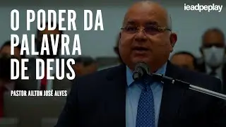 PASTOR AILTON JOSÉ ALVES [4K] O PODER DA PALAVRA DE DEUS