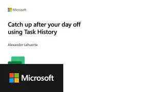 Catch up after your day off using Task History