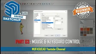 [PART 3] Sketchup 2021 Mouse And Keyboard Control Essential Training For Beginner