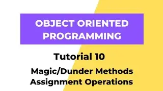 Magic/Dunder Methods - Assignment Operation - Python 3 OOPS Tutorial 10