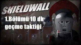 Shield Wall #1. bölümü 10 dk geçtim#