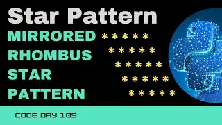 Code 109 - Mirrored Rhombus Star Pattern | Star patterns using Python | 365 days of Code