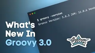 Groovy 3 Quick Review - the most anticipated Groovy version is finally here!