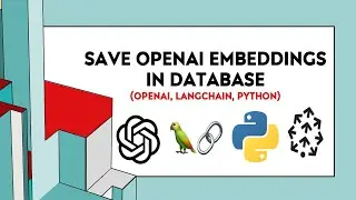How To Save OpenAI Embeddings In Database